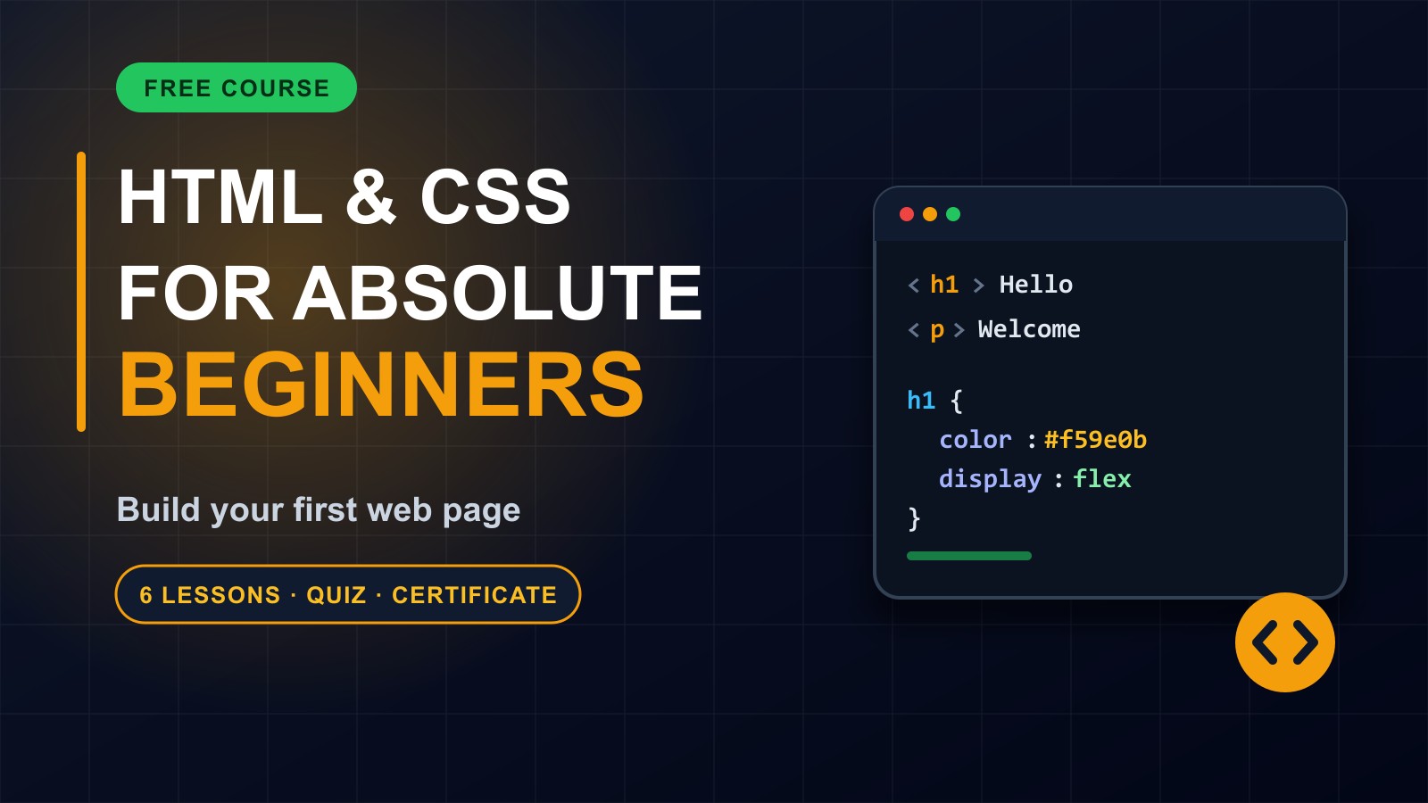 HTML & CSS for Absolute Beginners: Build Your First Web Page