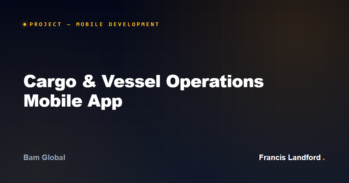 Cargo & Vessel Operations Mobile App (DockMaster Mobile)